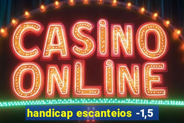 handicap escanteios -1,5