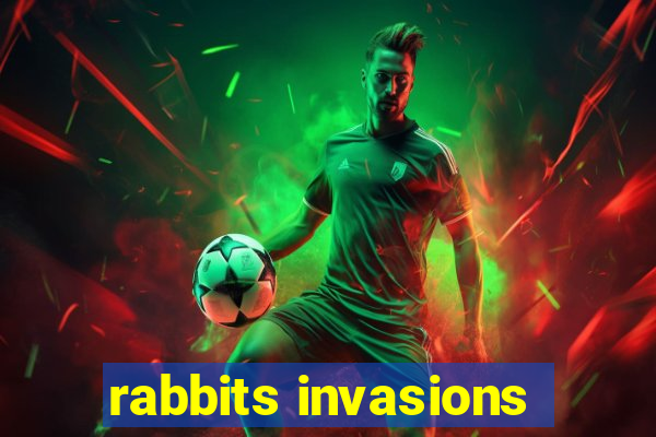 rabbits invasions