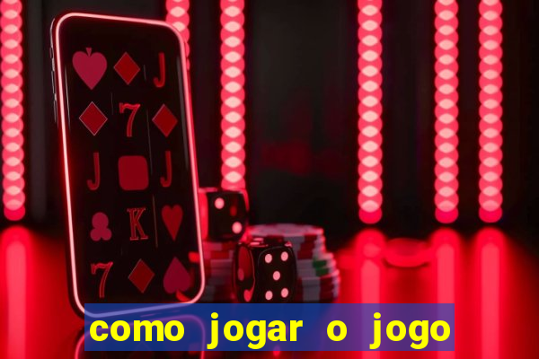 como jogar o jogo do tigre para ganhar dinheiro