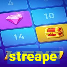 streape