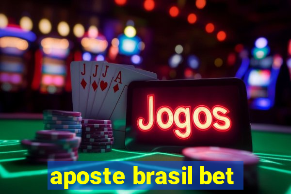 aposte brasil bet