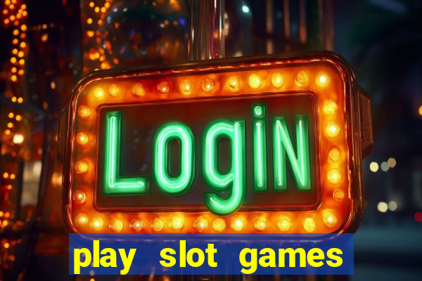 play slot games for free no download