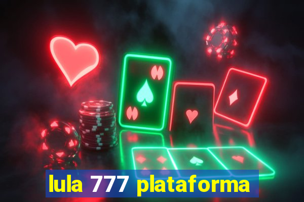 lula 777 plataforma