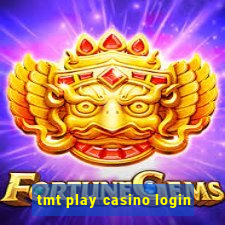 tmt play casino login