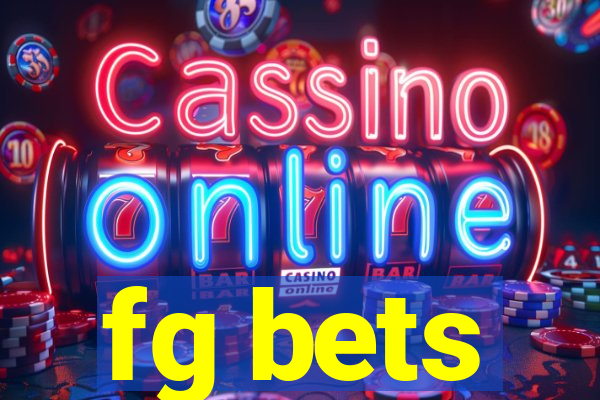 fg bets