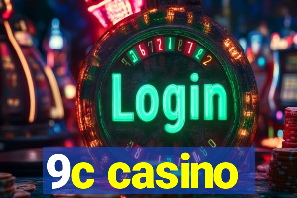 9c casino