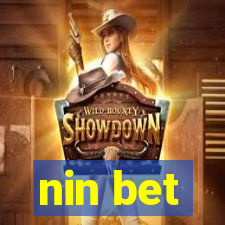 nin bet