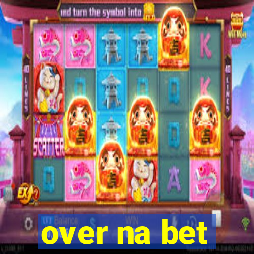 over na bet