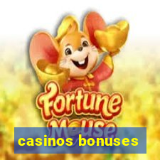 casinos bonuses