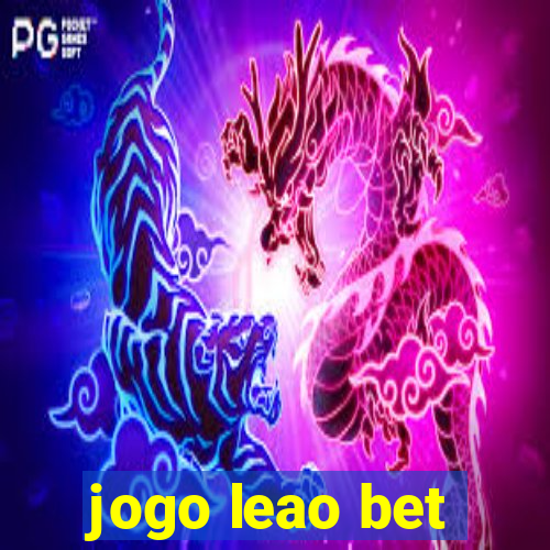 jogo leao bet