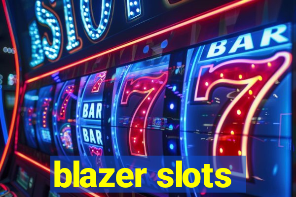 blazer slots