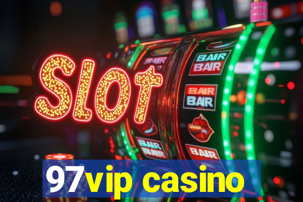 97vip casino