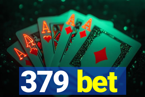 379 bet