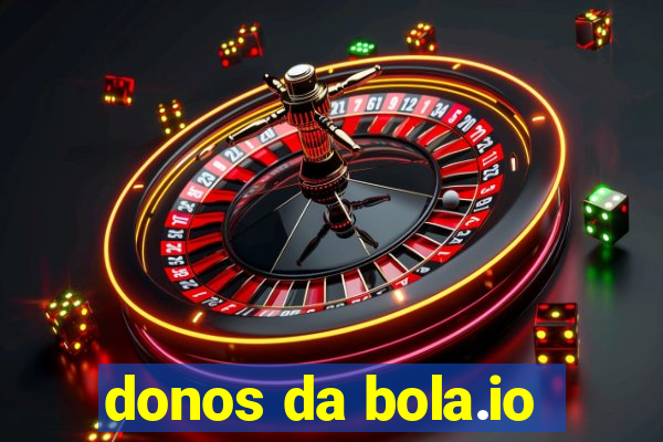 donos da bola.io