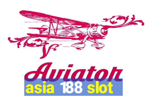 asia 188 slot