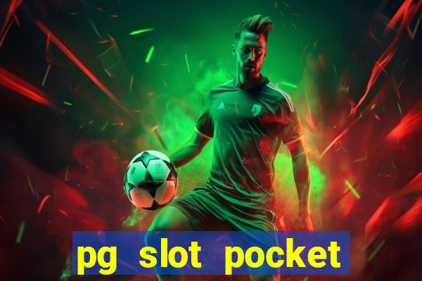 pg slot pocket games soft