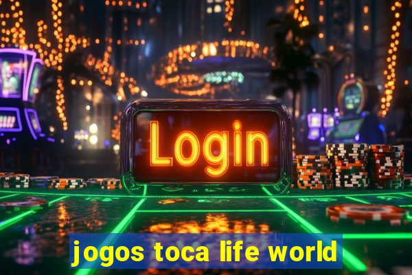 jogos toca life world