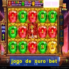 jogo de ouro bet reclame aqui