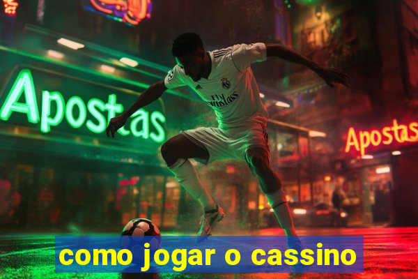 como jogar o cassino