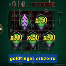 goldfinger cruzeiro