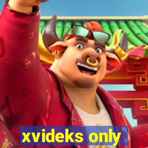 xvideks only