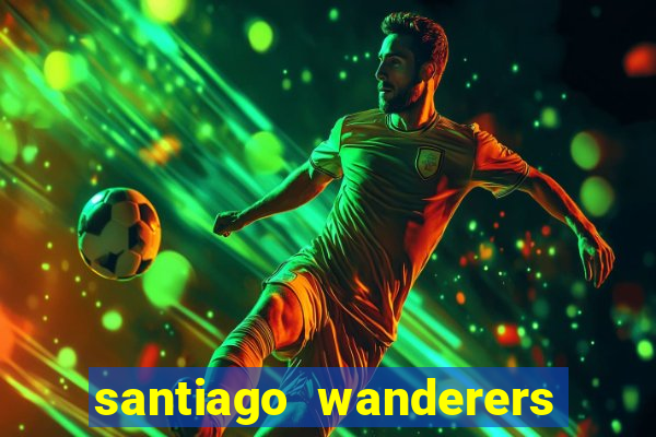 santiago wanderers x temuco