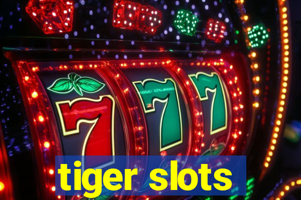 tiger slots