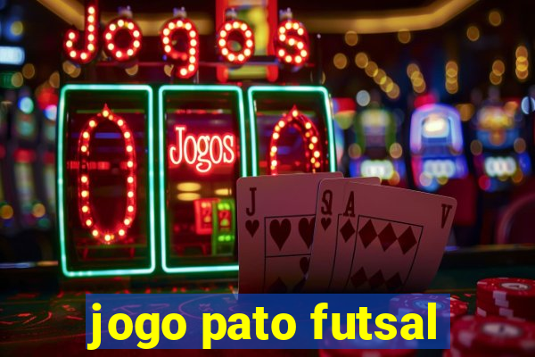 jogo pato futsal