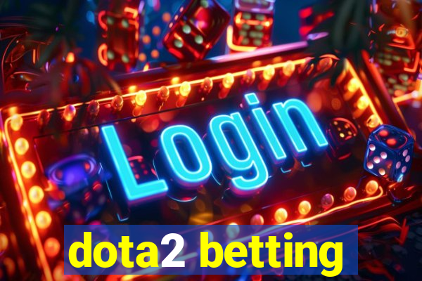 dota2 betting