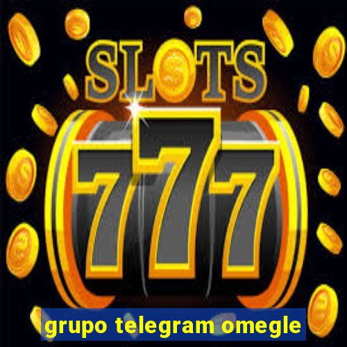 grupo telegram omegle