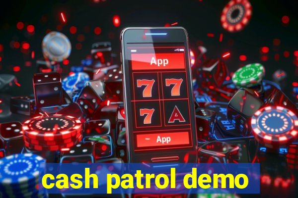 cash patrol demo