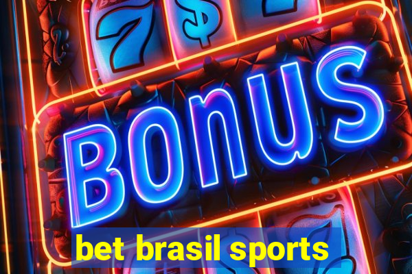 bet brasil sports