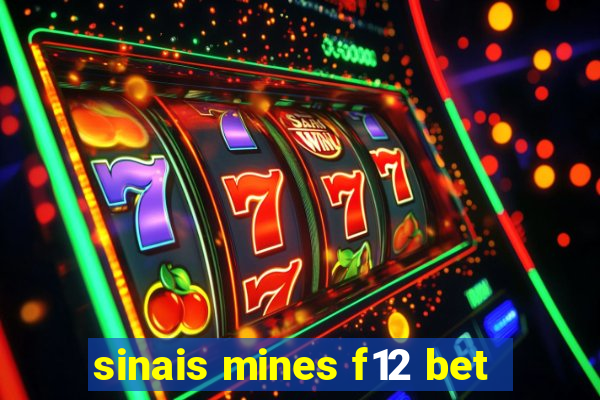 sinais mines f12 bet