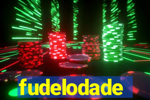 fudelodade