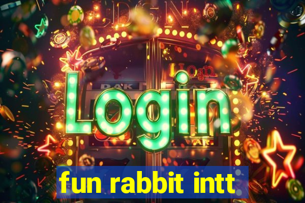 fun rabbit intt