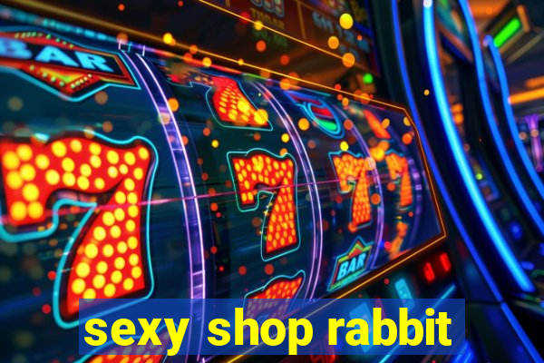 sexy shop rabbit