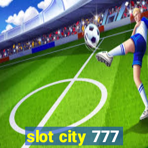 slot city 777