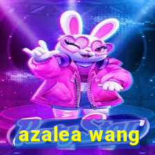 azalea wang