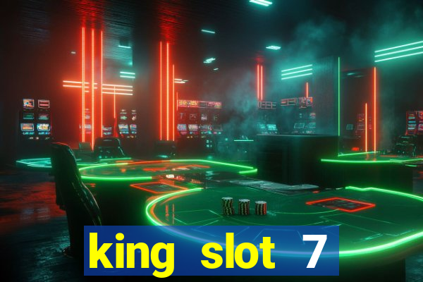 king slot 7 reclame aqui