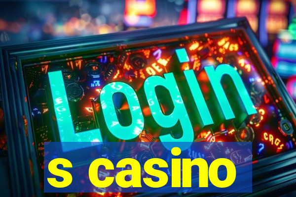 s casino