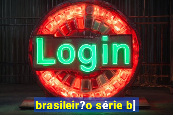 brasileir?o série b]