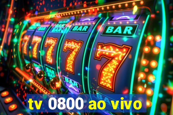 tv 0800 ao vivo