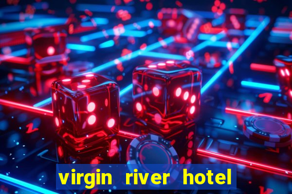 virgin river hotel and casino in mesquite nevada