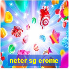 neter sg erome