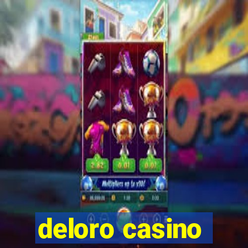 deloro casino