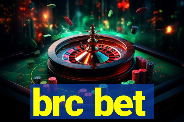 brc bet