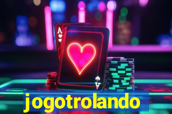 jogotrolando