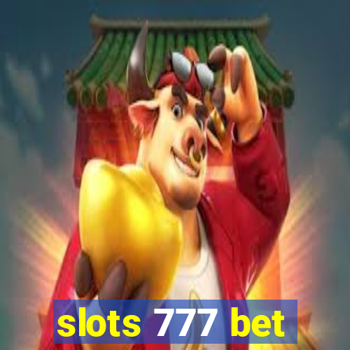 slots 777 bet