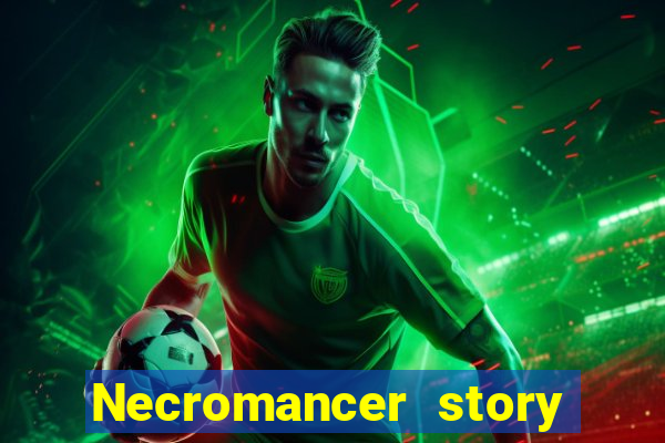 Necromancer story mod apk (unlimited skill points