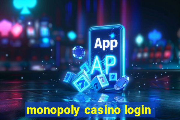 monopoly casino login